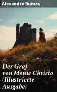 eBook: Der Graf von Monte Christo (Illustrierte Ausgabe)