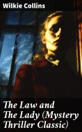 ebook: The Law and The Lady (Mystery Thriller Classic)