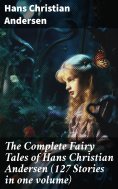 eBook: The Complete Fairy Tales of Hans Christian Andersen (127 Stories in one volume)