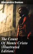 eBook: The Count Of Monte Cristo (Illustrated Edition)