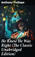 eBook: He Knew He Was Right (The Classic Unabridged Edition)