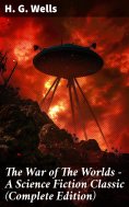 ebook: The War of The Worlds - A Science Fiction Classic (Complete Edition)