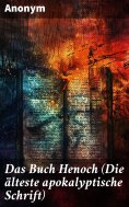 ebook: Das Buch Henoch (Die älteste apokalyptische Schrift)