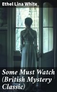 eBook: Some Must Watch (British Mystery Classic)