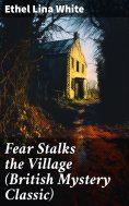 ebook: Fear Stalks the Village (British Mystery Classic)
