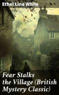 ebook: Fear Stalks the Village (British Mystery Classic)