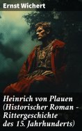 eBook: Heinrich von Plauen (Historischer Roman - Rittergeschichte des 15. Jahrhunderts)
