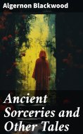 eBook: Ancient Sorceries and Other Tales