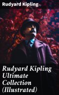 eBook: Rudyard Kipling Ultimate Collection (Illustrated)