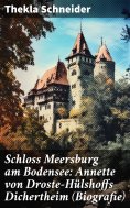 eBook: Schloss Meersburg am Bodensee: Annette von Droste-Hülshoffs Dichertheim (Biografie)