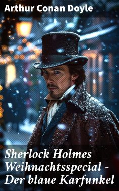 ebook: Sherlock Holmes Weihnachtsspecial - Der blaue Karfunkel