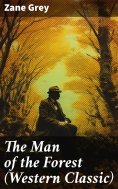 eBook: The Man of the Forest (Western Classic)
