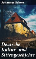 eBook: Deutsche Kultur- und Sittengeschichte