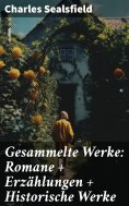ebook: Gesammelte Werke: Romane + Erzählungen + Historische Werke