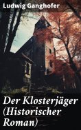 ebook: Der Klosterjäger (Historischer Roman)