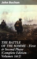 eBook: THE BATTLE OF THE SOMME – First & Second Phase (Complete Edition – Volumes 1&2)