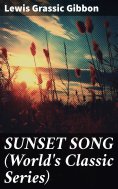 ebook: SUNSET SONG (World's Classic Series)