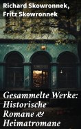 ebook: Gesammelte Werke: Historische Romane & Heimatromane