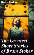 ebook: The Greatest Short Stories of Bram Stoker