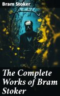 eBook: The Complete Works of Bram Stoker