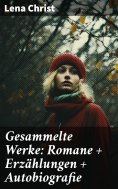 eBook: Gesammelte Werke: Romane + Erzählungen + Autobiografie