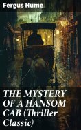 eBook: THE MYSTERY OF A HANSOM CAB (Thriller Classic)