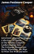 ebook: WESTERN CLASSICS Ultimate Collection - 11 Novels in One Volume: Complete Leatherstocking Tales, The 
