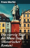 ebook: Die vierzig Tage des Musa Dagh (Historischer Roman)
