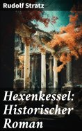 ebook: Hexenkessel: Historischer Roman
