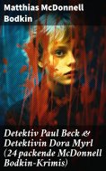 eBook: Detektiv Paul Beck & Detektivin Dora Myrl (24 packende McDonnell Bodkin-Krimis)