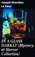 ebook: IN A GLASS DARKLY (Mystery & Horror Collection)