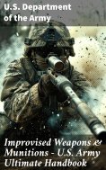 ebook: Improvised Weapons & Munitions – U.S. Army Ultimate Handbook