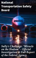 eBook: Sully's Challenge: "Miracle on the Hudson" – Official Investigation & Full Report of the Federal Age