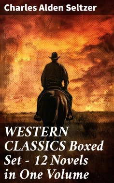 eBook: WESTERN CLASSICS Boxed Set - 12 Novels in One Volume