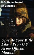 ebook: Operate Your Rifle Like a Pro – U.S. Army Official Manual