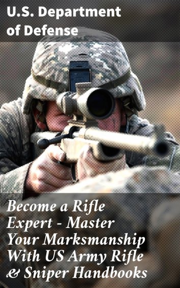 U.S. Department of Defense - Become a Rifle Expert - Master Your ...