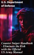 ebook: Counter Sniper Handbook - Eliminate the Risk with the Official US Army Manual