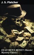 eBook: DEAD MEN'S MONEY (Murder Mystery Classic)