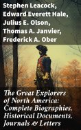 eBook: The Great Explorers of North America: Complete Biographies, Historical Documents, Journals & Letters