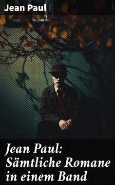 eBook: Jean Paul: Sämtliche Romane in einem Band