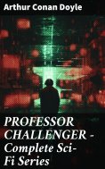 ebook: PROFESSOR CHALLENGER – Complete Sci-Fi Series