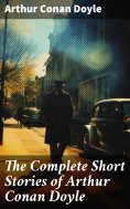 eBook: The Complete Short Stories of Arthur Conan Doyle