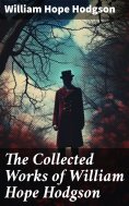 eBook: The Collected Works of William Hope Hodgson