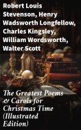 ebook: The Greatest Poems & Carols for Christmas Time (Illustrated Edition)