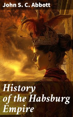 eBook: History of the Habsburg Empire