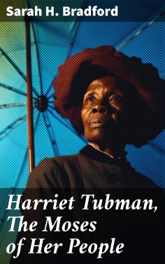 eBook: Harriet Tubman, The Moses of Her People
