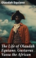 ebook: The Life of Olaudah Equiano, Gustavus Vassa the African