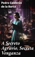 eBook: A Secreto Agravio, Secreta Venganza