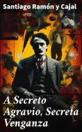 eBook: A Secreto Agravio, Secreta Venganza