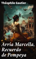 eBook: Arria Marcella, Recuerdo de Pompeya